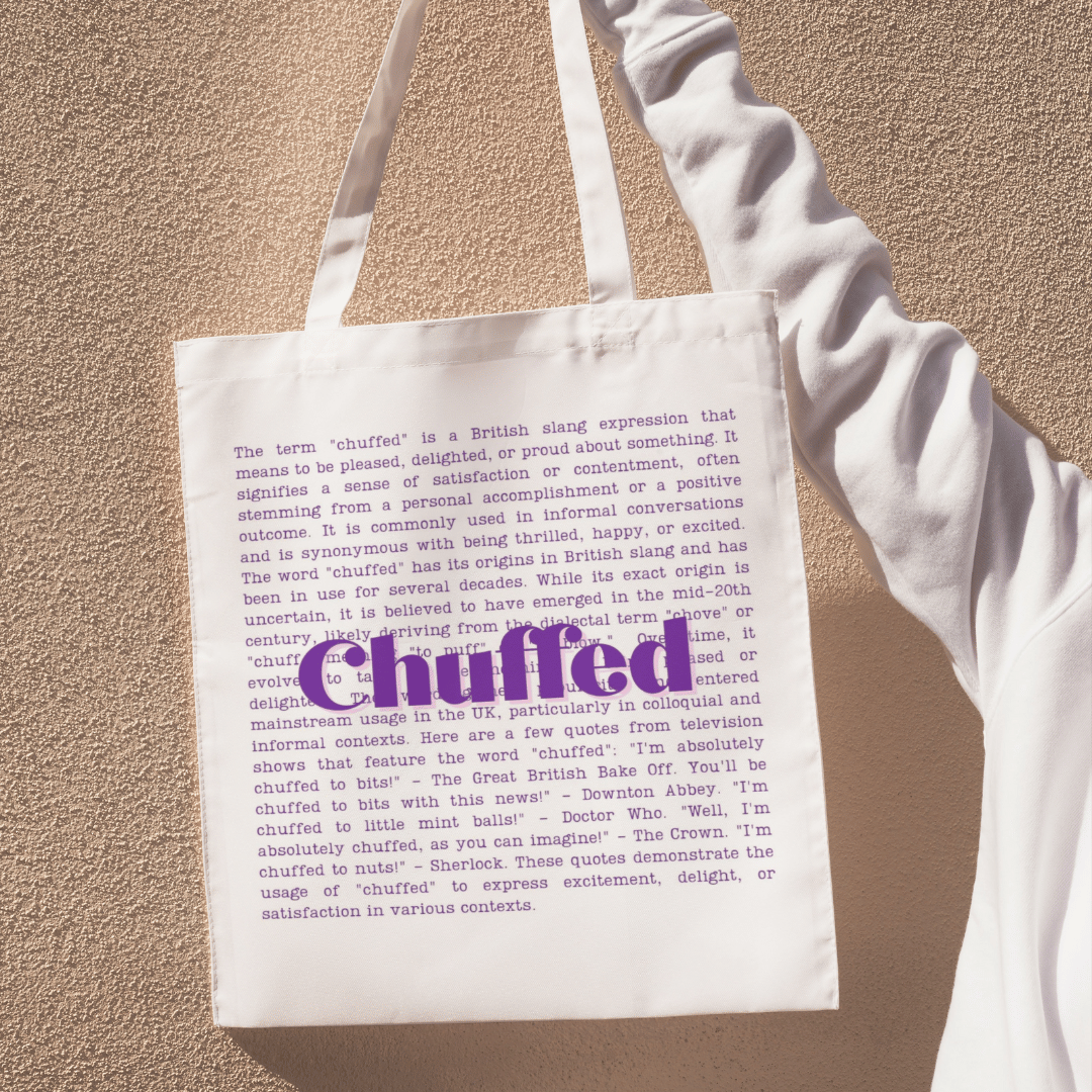 'Chuffed' Slang Tote Bag