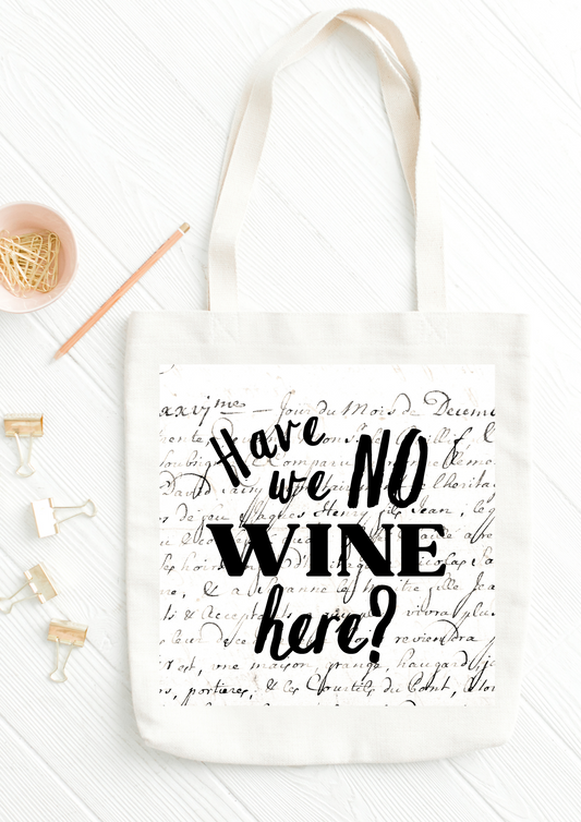 Have We No Wine Shakespeare Tote Bag